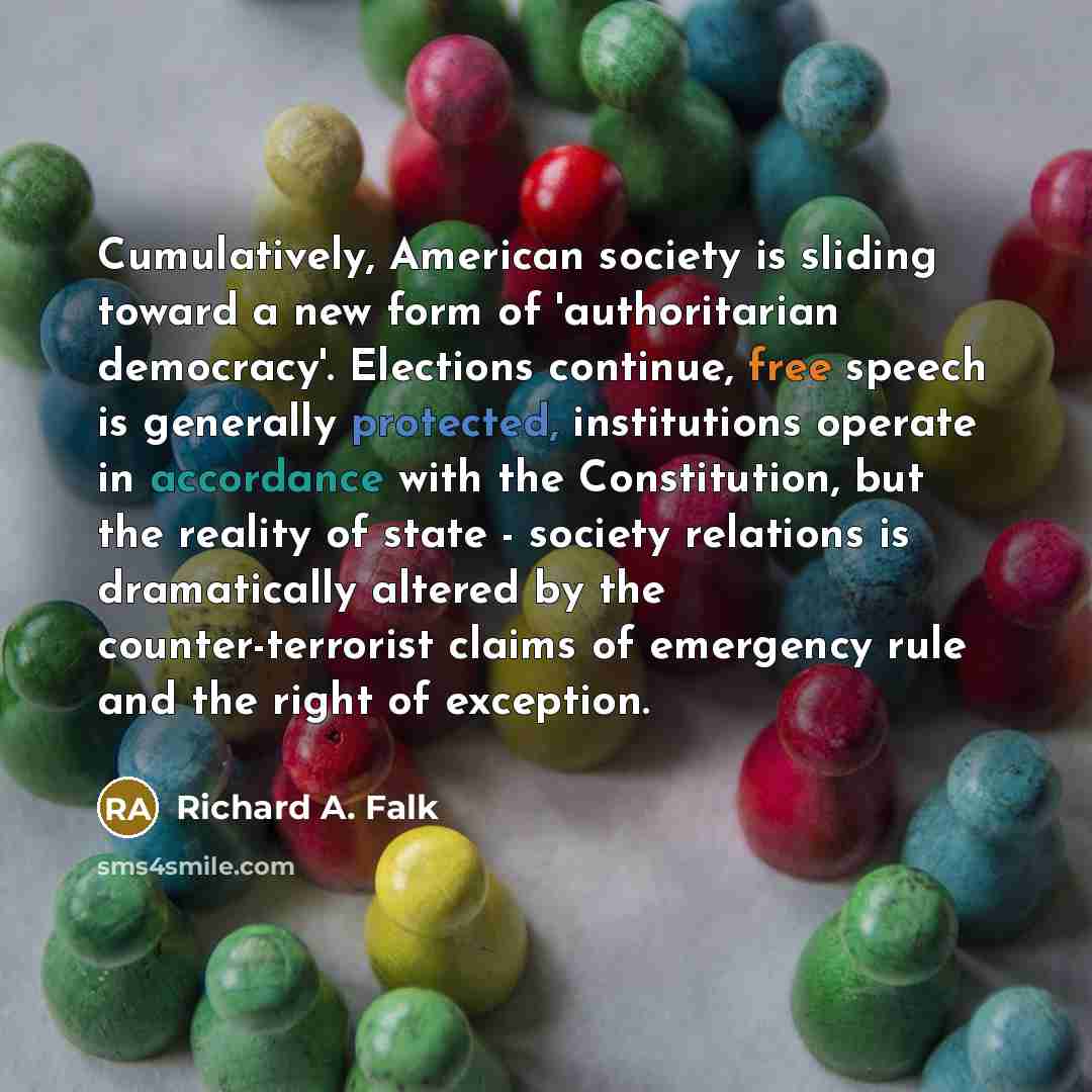 “Cumulatively, American society is sliding toward a new form of…” quote by Richard A. Falk