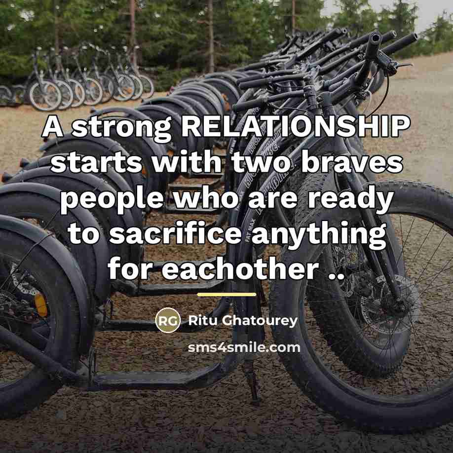 “A strong RELATIONSHIP starts with two braves people who are…” quote by Ritu Ghatourey