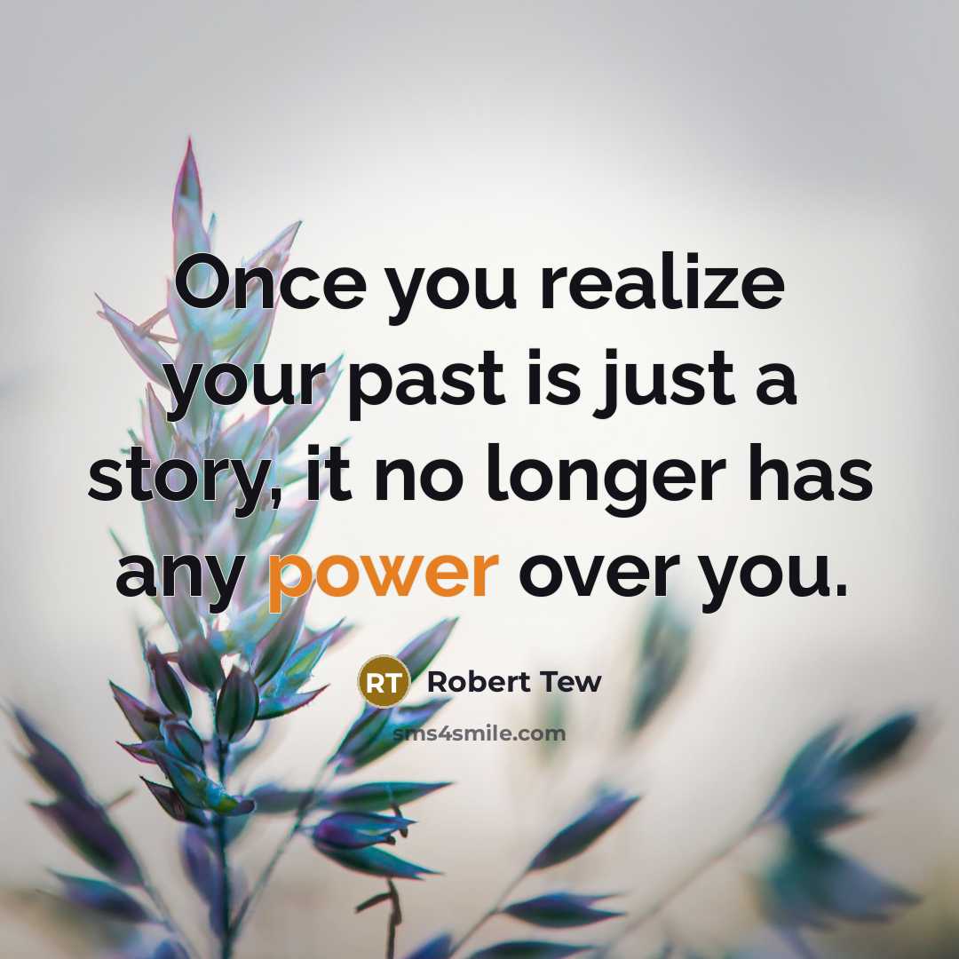 “Once you realize your past is just a story, it…” quote by Robert Tew