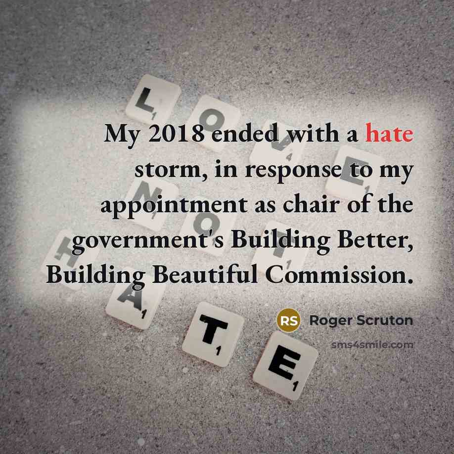“My 2018 ended with a hate storm, in response to…” quote by Roger Scruton