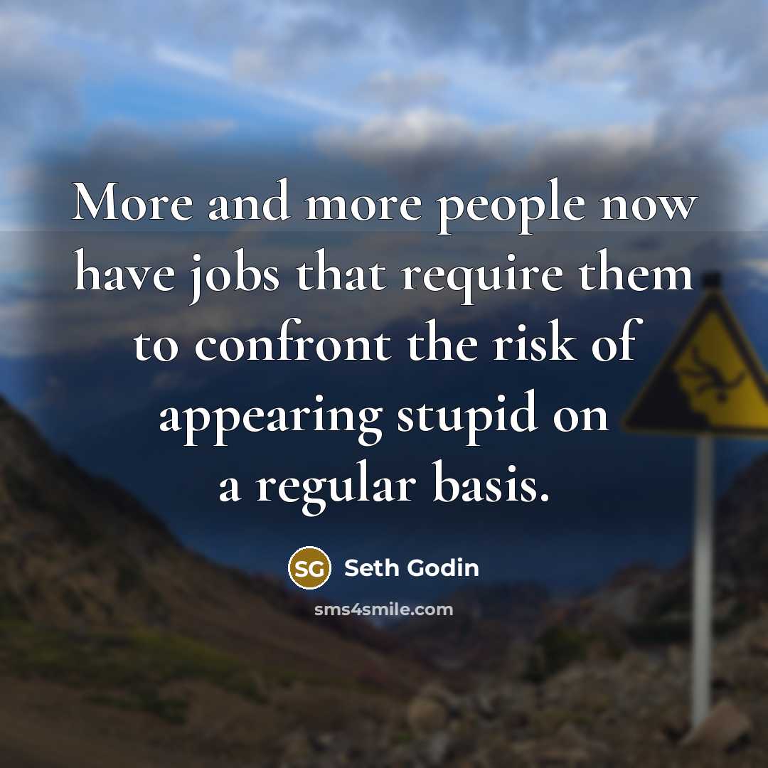 “More and more people now have jobs that require them…” quote by Seth Godin