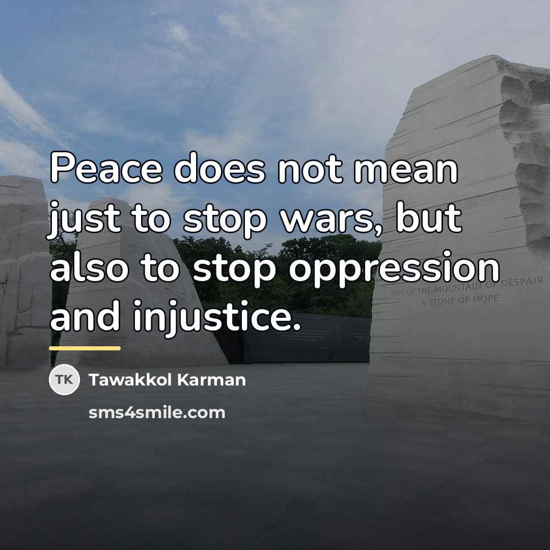 “Peace does not mean just to stop wars, but also…” quote by Tawakkol Karman