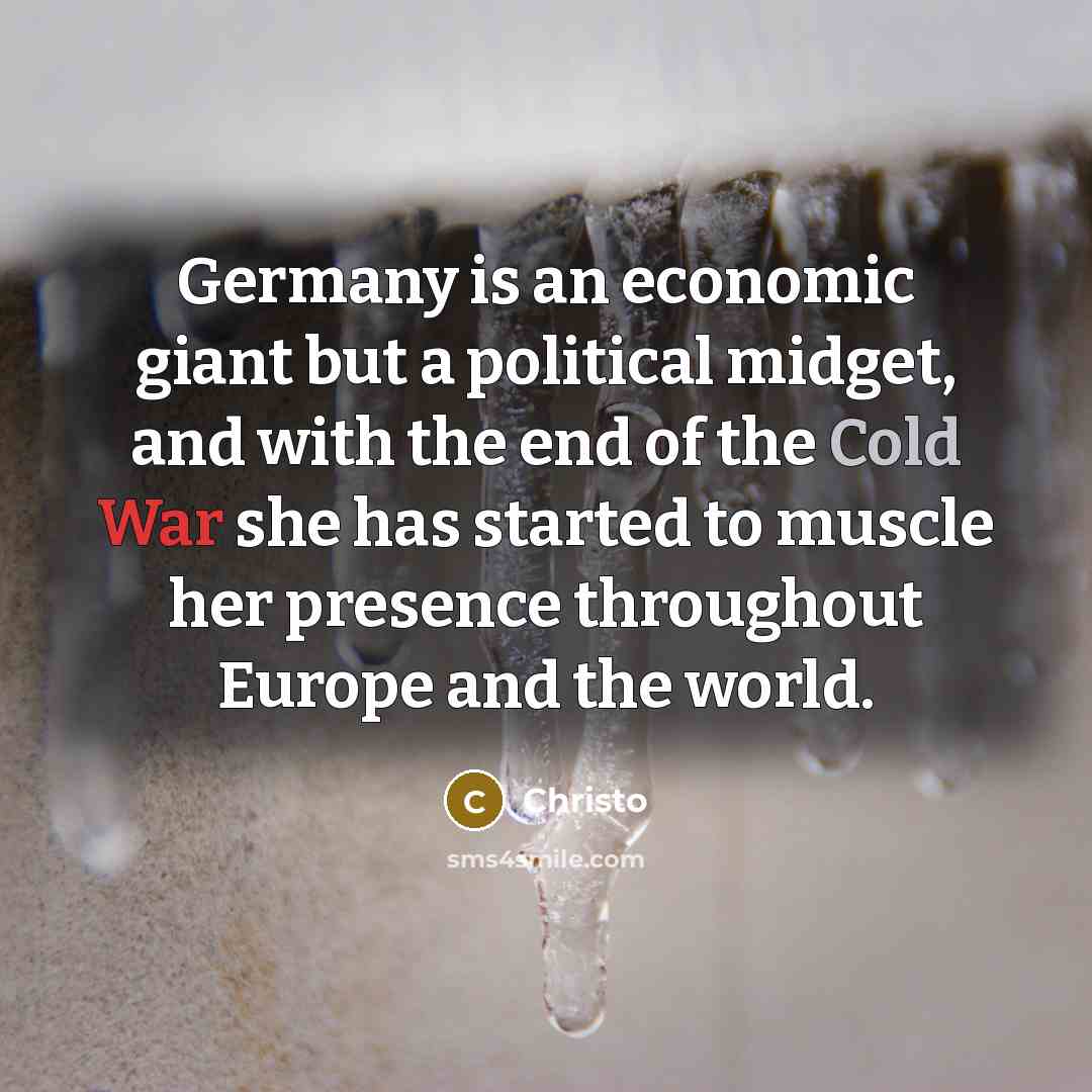 “Germany is an economic giant but a political midget, and…” quote by Christo