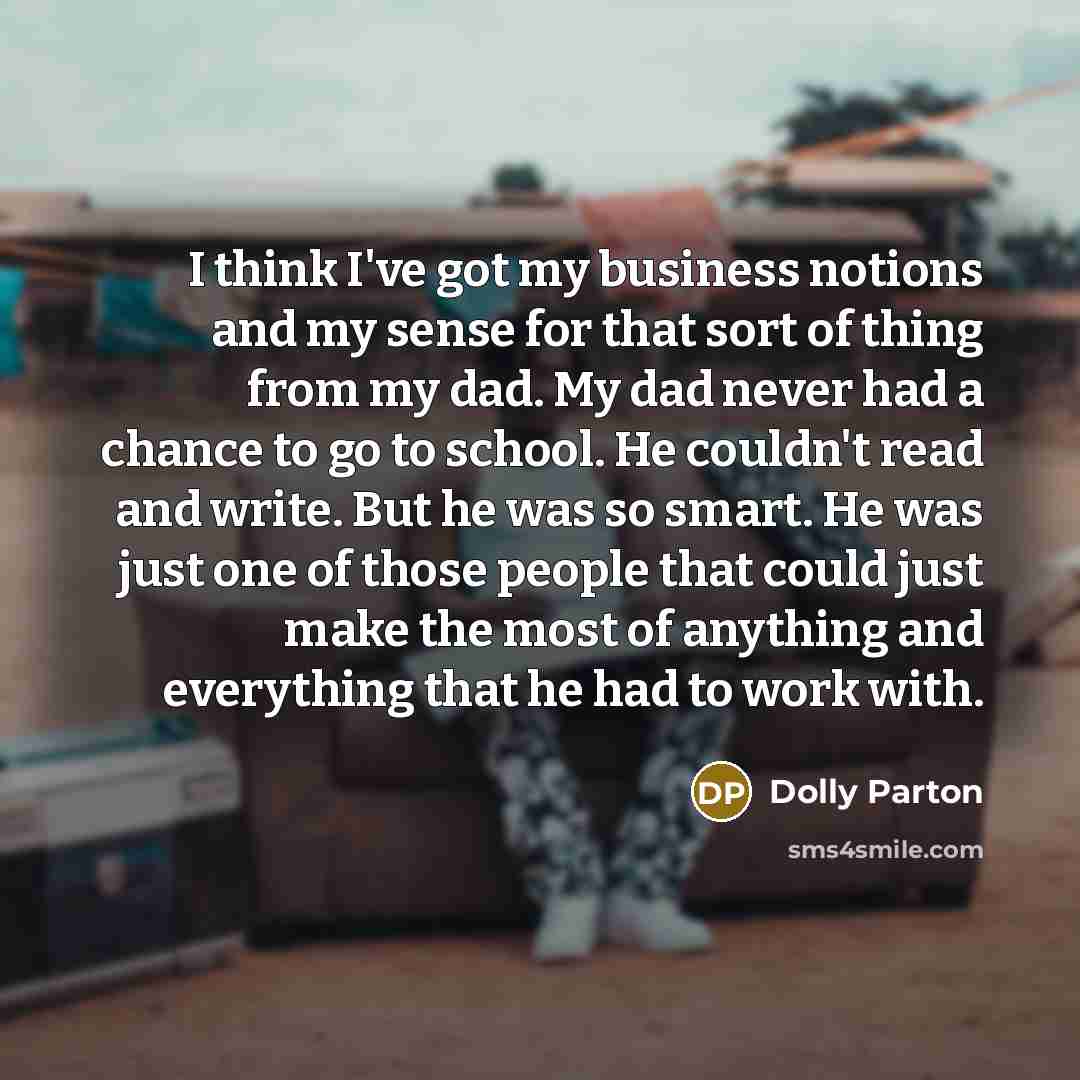 “I think I've got my business notions and my sense…” quote by Dolly Parton