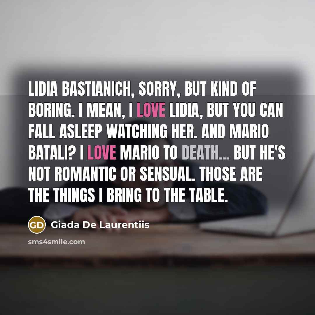 “Lidia Bastianich, sorry, but kind of boring. I mean, I…” quote by Giada De Laurentiis