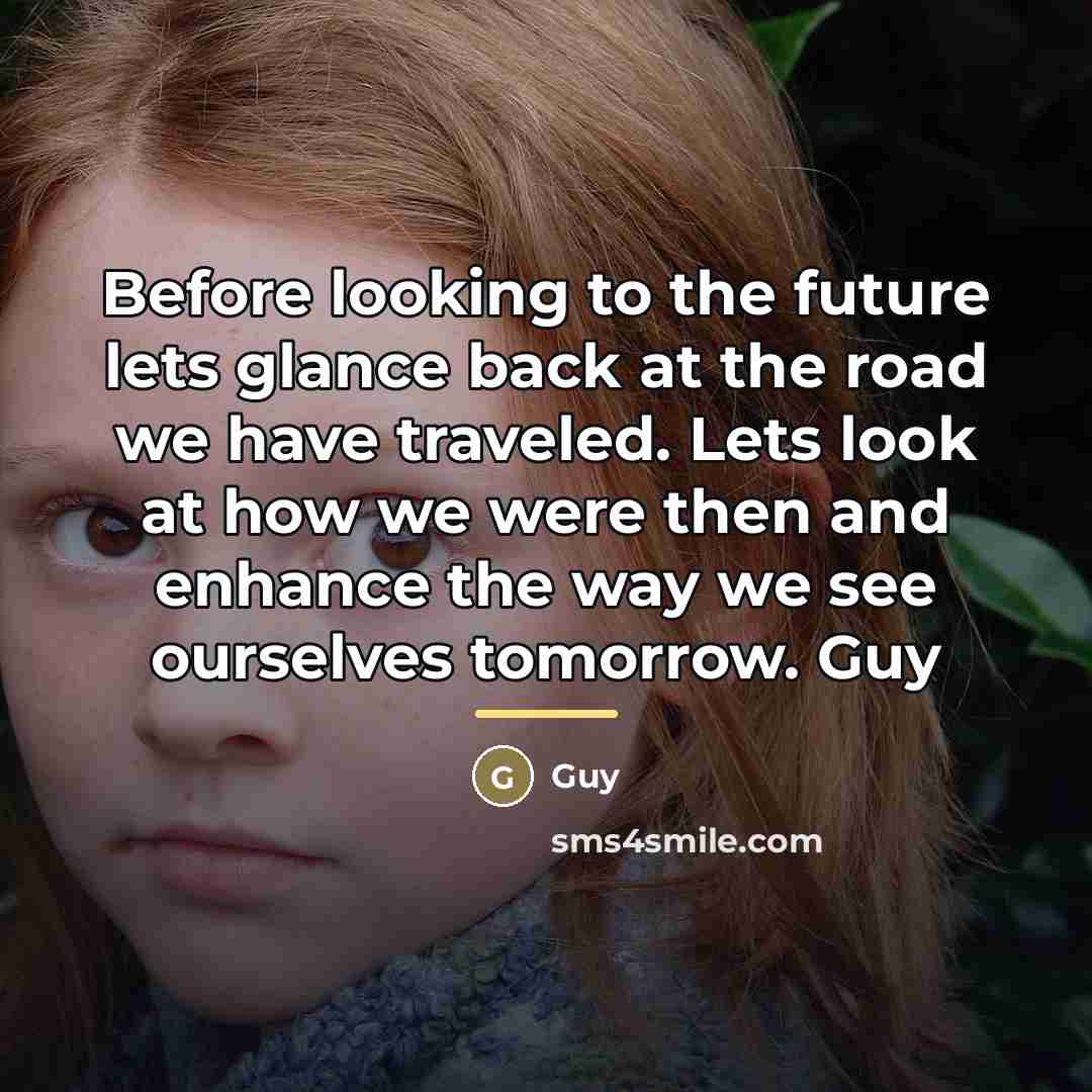 “Before looking to the future lets glance back at the…” quote by Guy