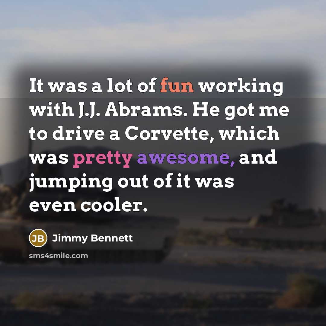 “It was a lot of fun working with J.J. Abrams.…” quote by Jimmy Bennett