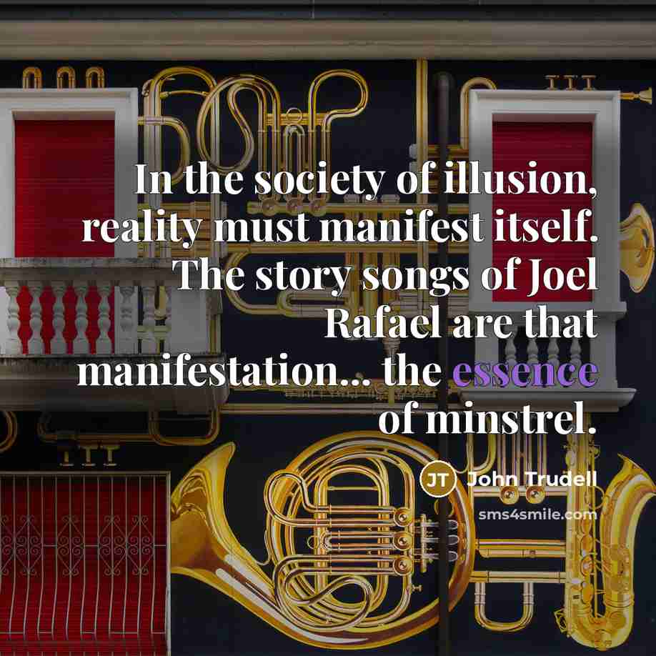 “In the society of illusion, reality must manifest itself. The…” quote by John Trudell