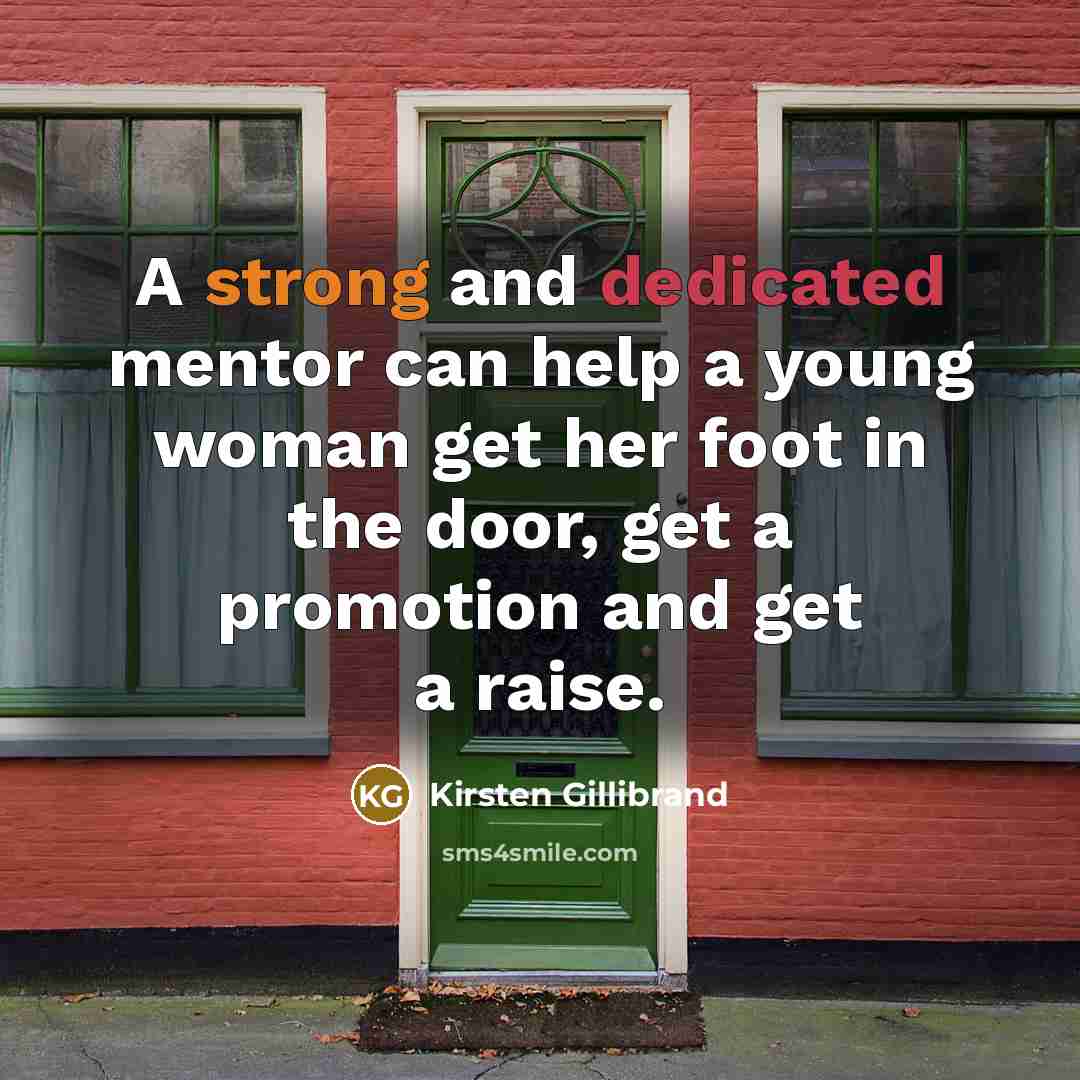 “A strong and dedicated mentor can help a young woman…” quote by Kirsten Gillibrand