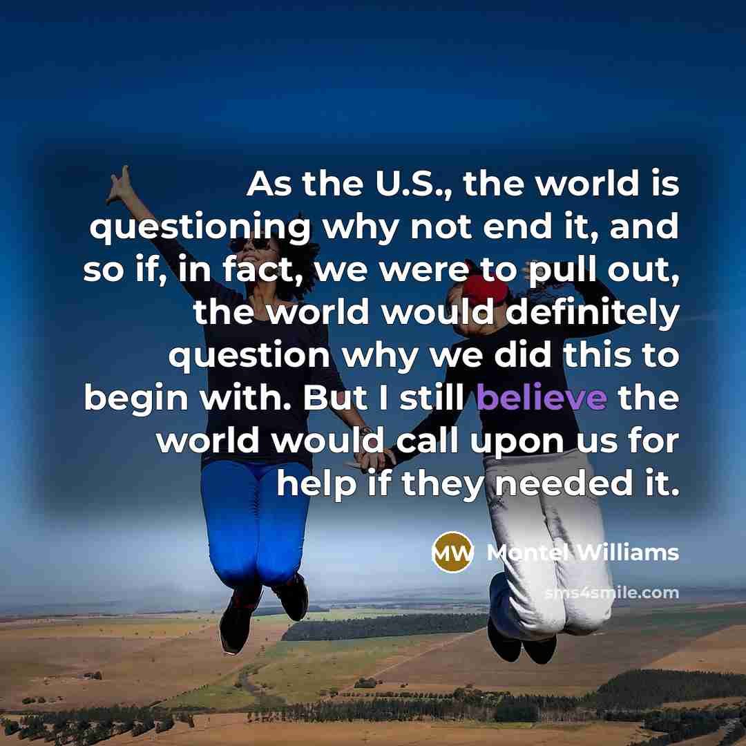 “As the U.S., the world is questioning why not end…” quote by Montel Williams