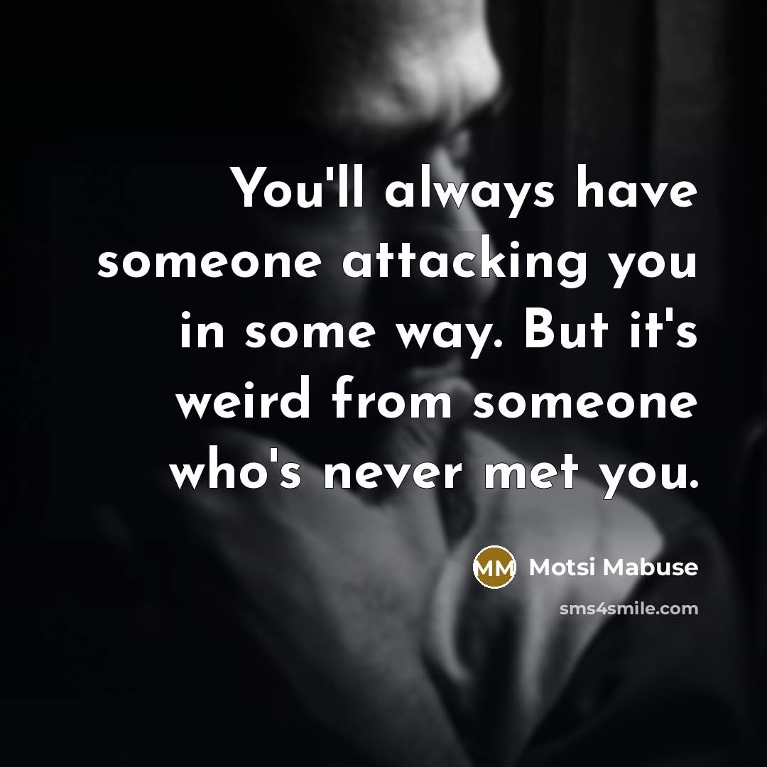 “You'll always have someone attacking you in some way. But…” quote by Motsi Mabuse
