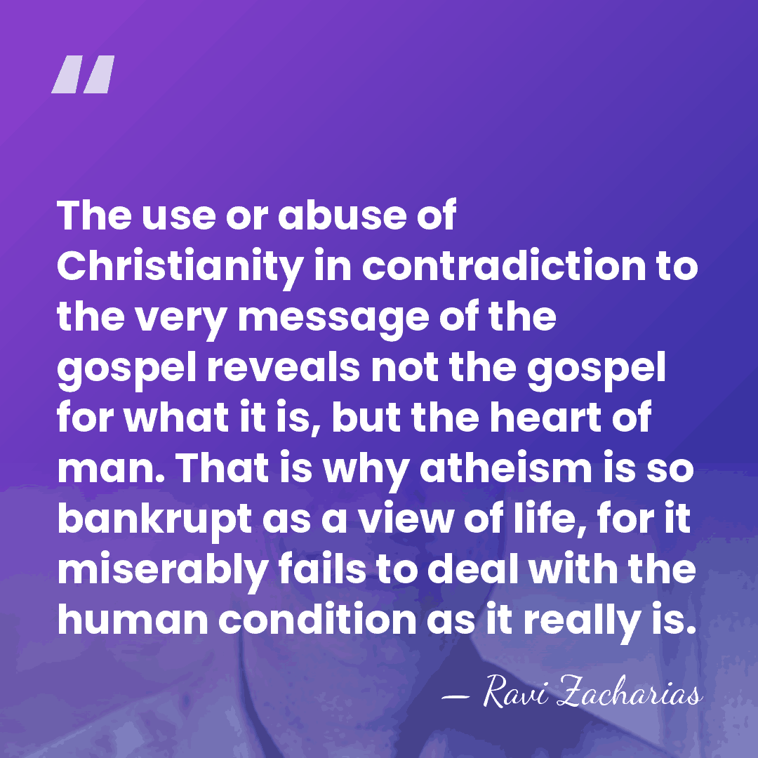 The use or abuse of Christianity in contradiction to the very message&hellip; - Ravi Zacharias