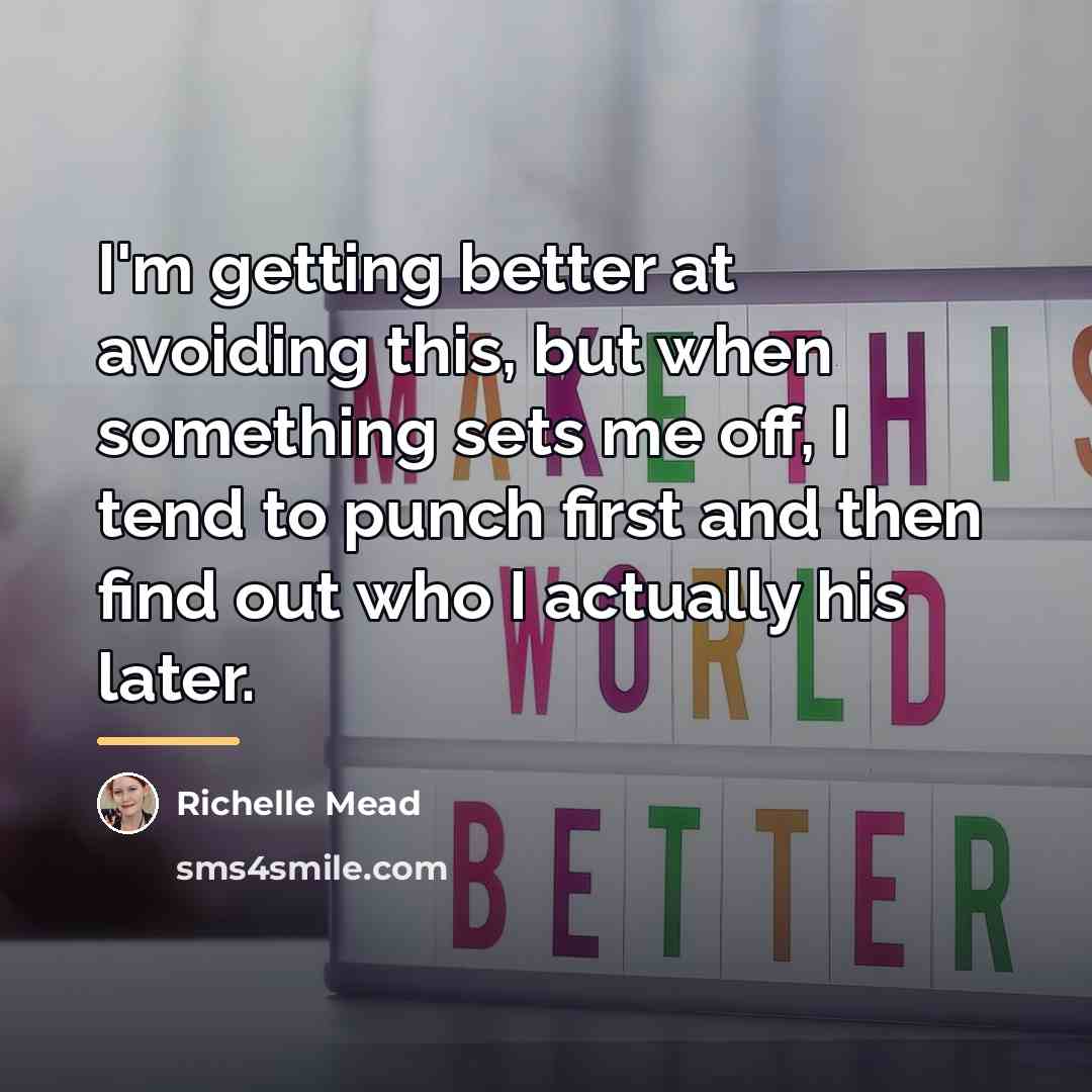 “I'm getting better at avoiding this, but when something sets…” quote by Richelle Mead
