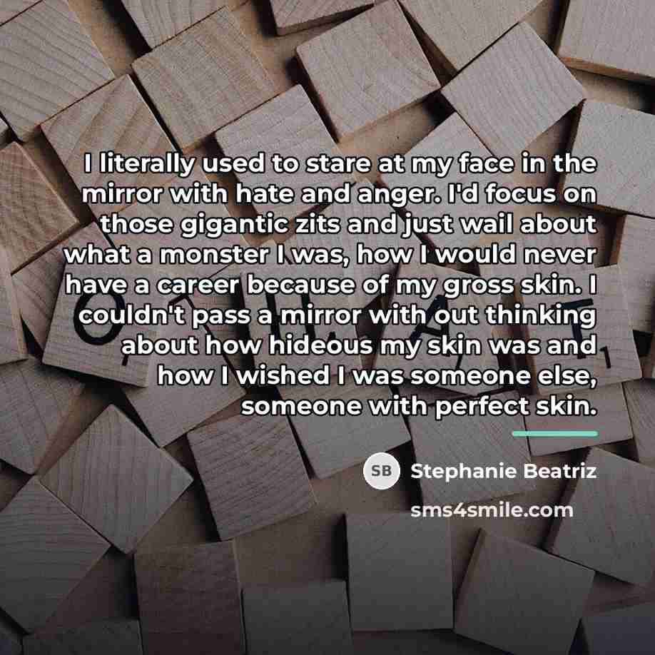 “I literally used to stare at my face in the…” quote by Stephanie Beatriz