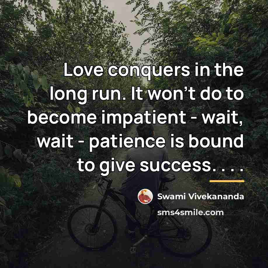 “Love conquers in the long run. It won't do to…” quote by Swami Vivekananda
