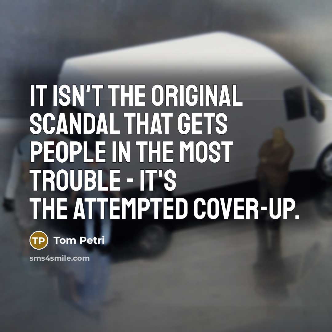 “It isn't the original scandal that gets people in the…” quote by Tom Petri