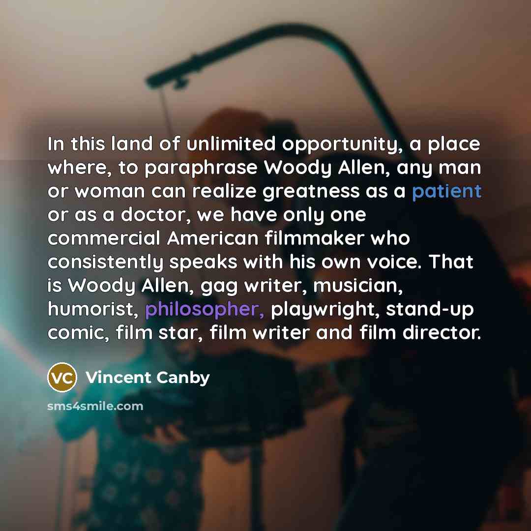 “In this land of unlimited opportunity, a place where, to…” quote by Vincent Canby