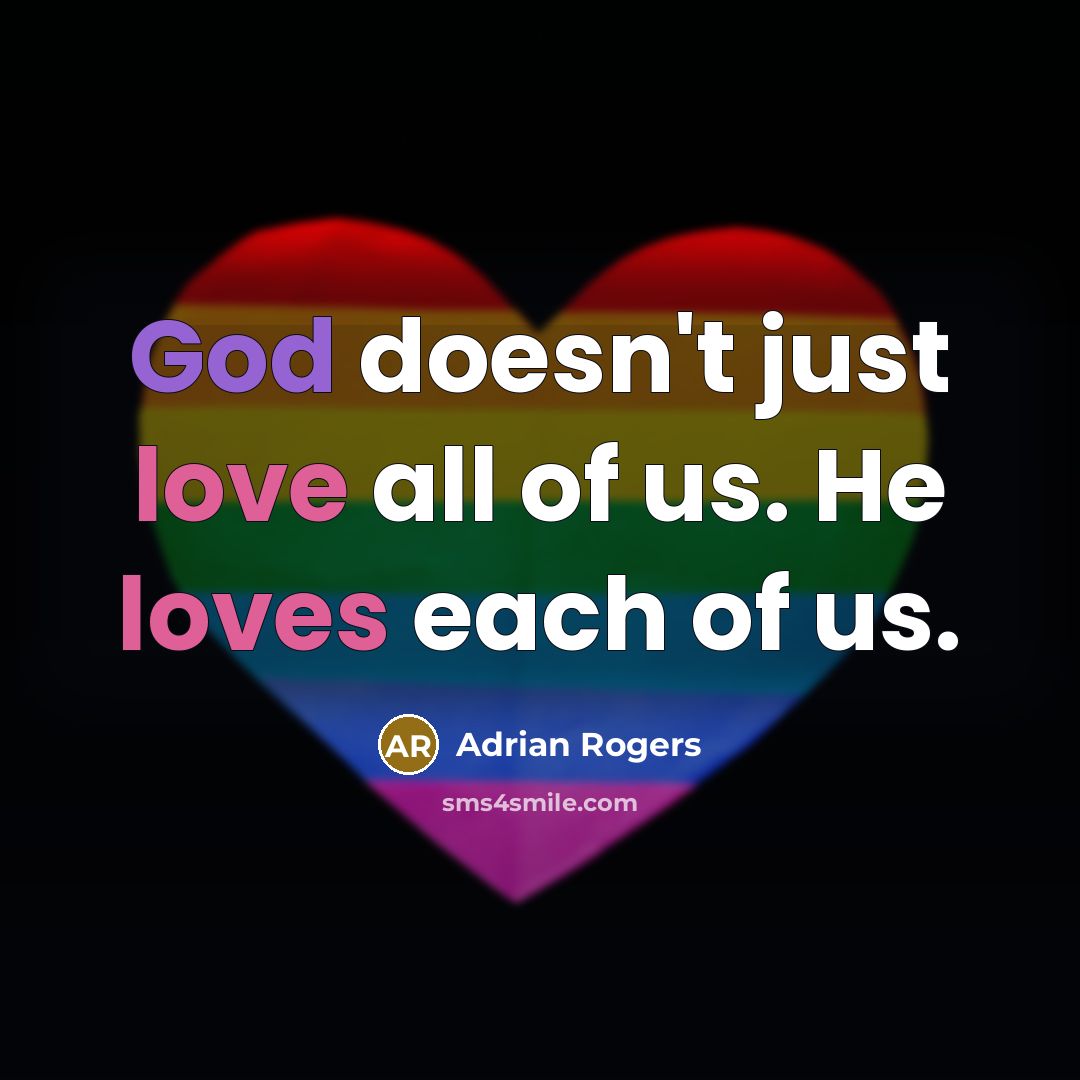 “God doesn't just love all of us. He loves each…” quote by Adrian Rogers