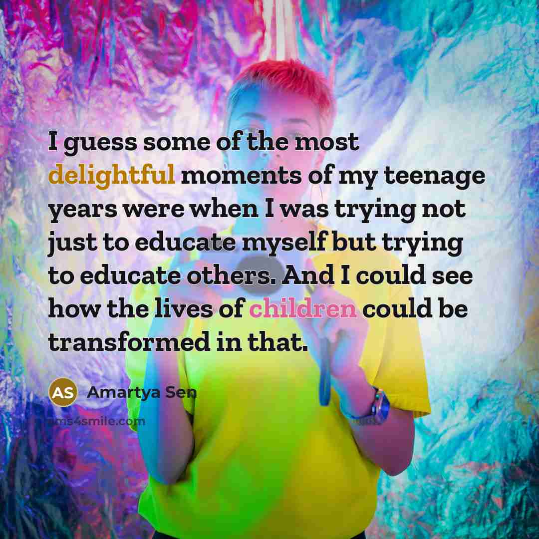 “I guess some of the most delightful moments of my…” quote by Amartya Sen