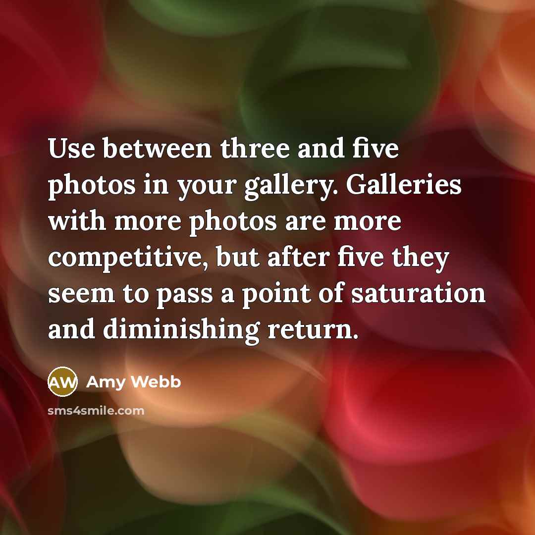 “Use between three and five photos in your gallery. Galleries…” quote by Amy Webb