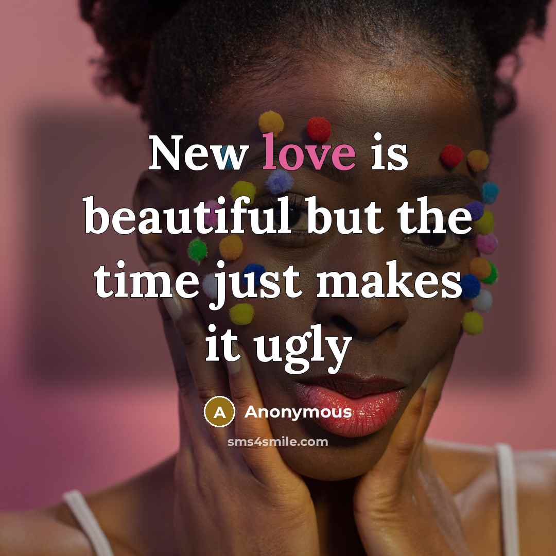 “New love is beautiful but the time just makes it…” quote by Anonymous