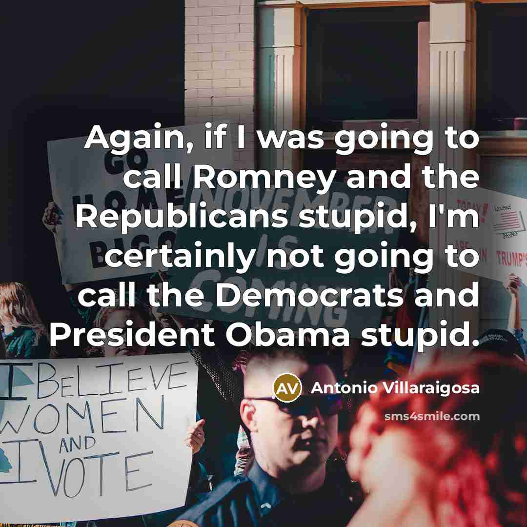 “Again, if I was going to call Romney and the…” quote by Antonio Villaraigosa