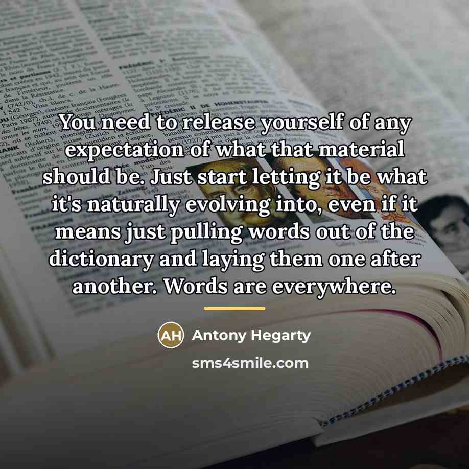 “You need to release yourself of any expectation of what…” quote by Antony Hegarty
