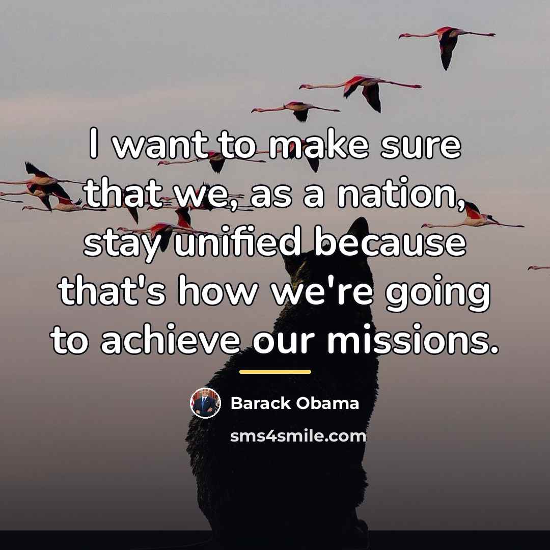 “I want to make sure that we, as a nation,…” quote by Barack Obama