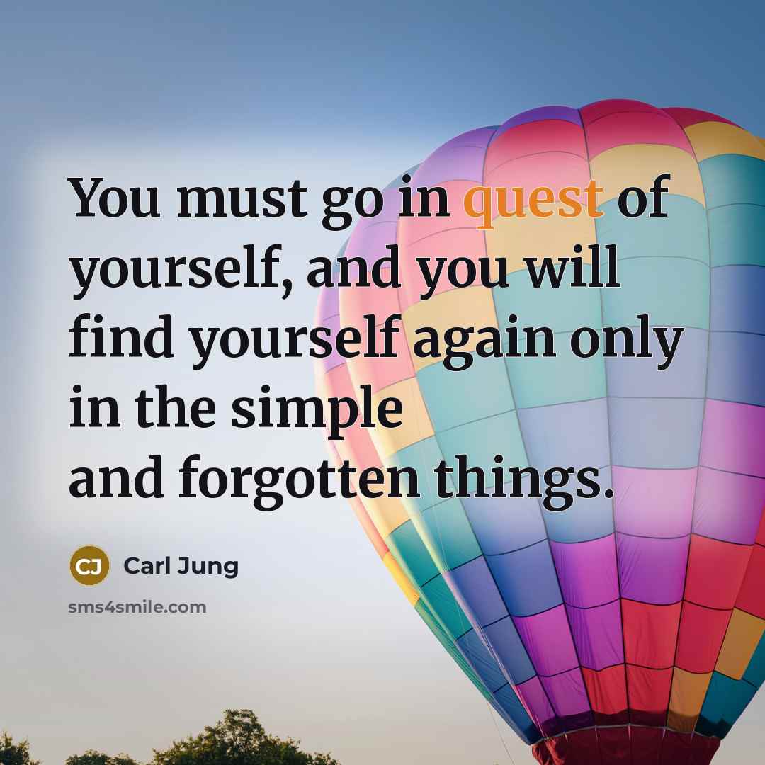 “You must go in quest of yourself, and you will…” quote by Carl Jung