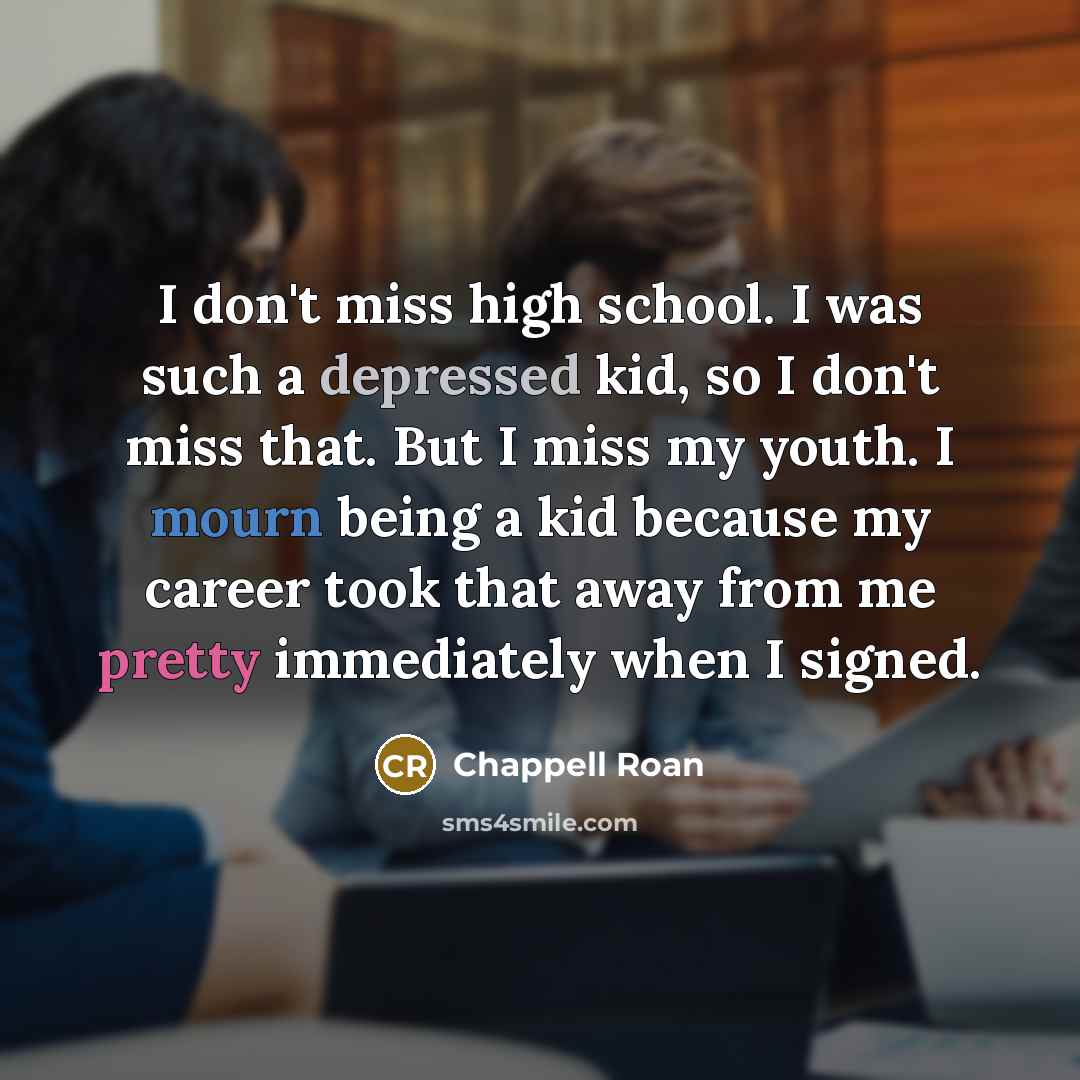 “I don't miss high school. I was such a depressed…” quote by Chappell Roan
