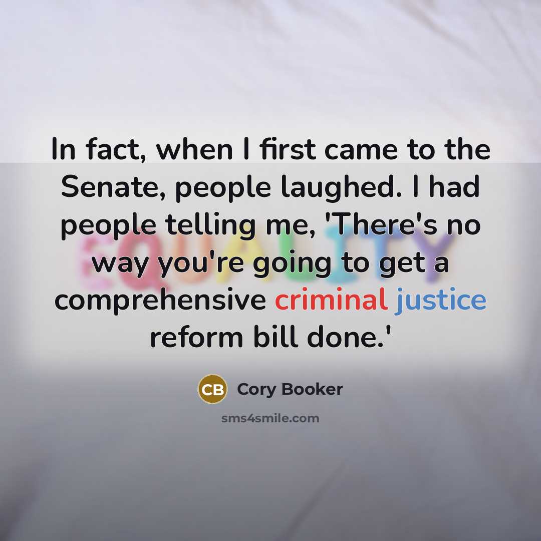 “In fact, when I first came to the Senate, people…” quote by Cory Booker