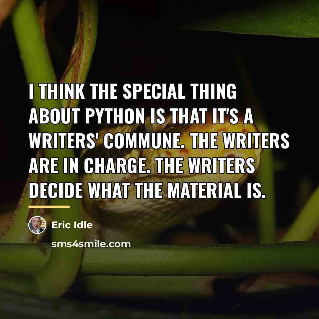“I think the special thing about Python is that it's…” quote by Eric Idle