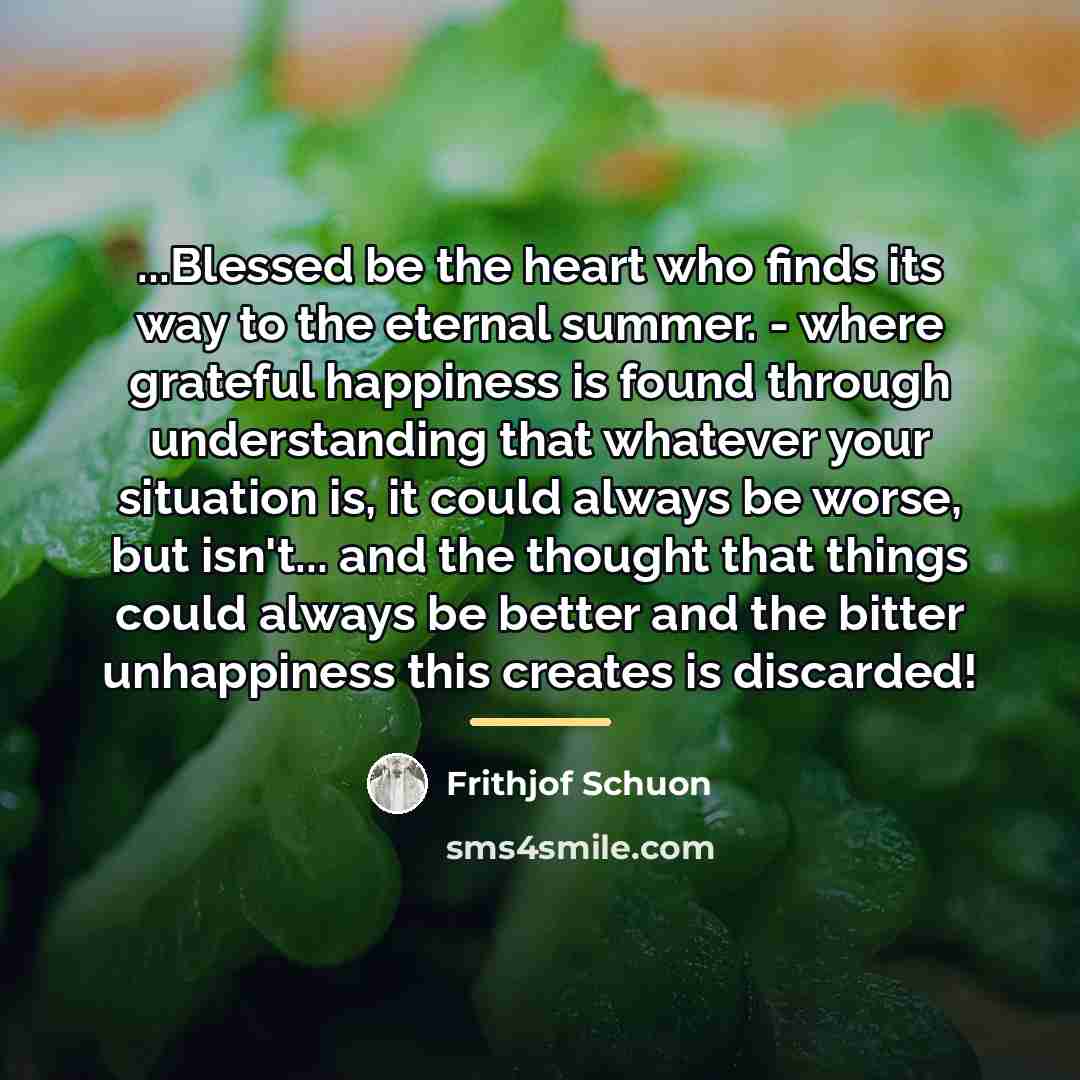 “...Blessed be the heart who finds its way to the…” quote by Frithjof Schuon
