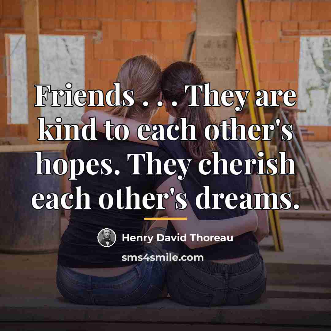 “Friends . . . They are kind to each other's…” quote by Henry David Thoreau
