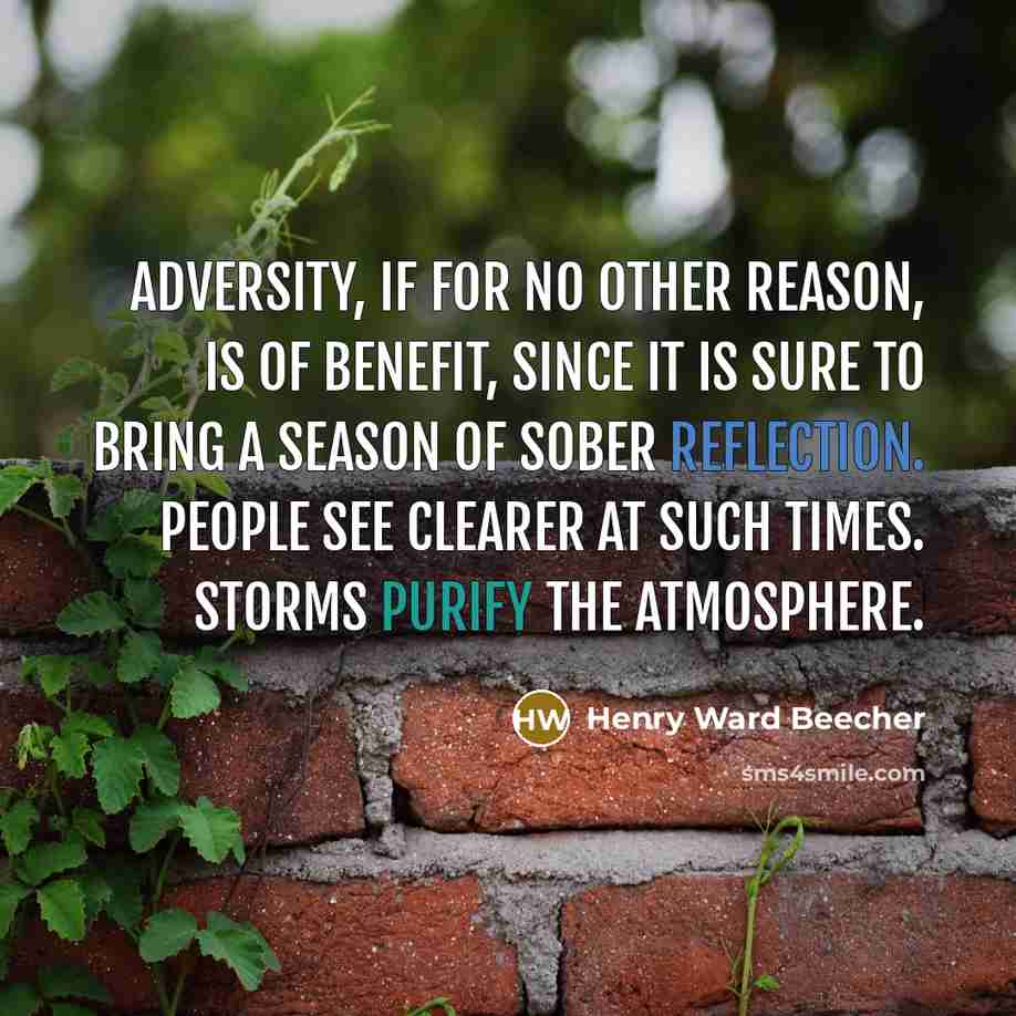 “Adversity, if for no other reason, is of benefit, since…” quote by Henry Ward Beecher