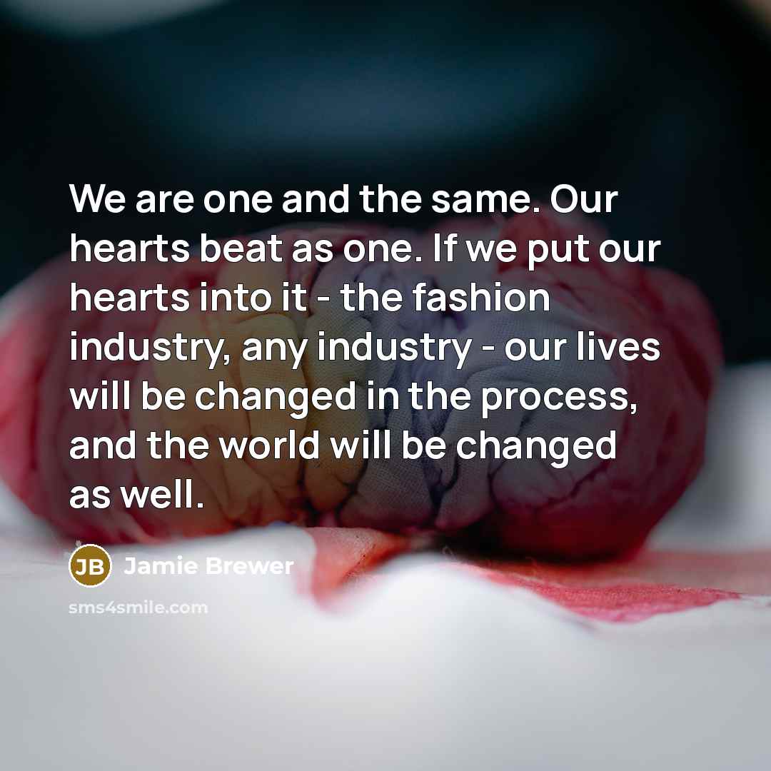 “We are one and the same. Our hearts beat as…” quote by Jamie Brewer