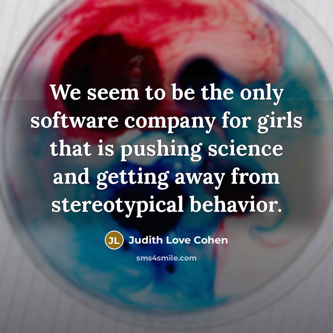 “We seem to be the only software company for girls…” quote by Judith Love Cohen