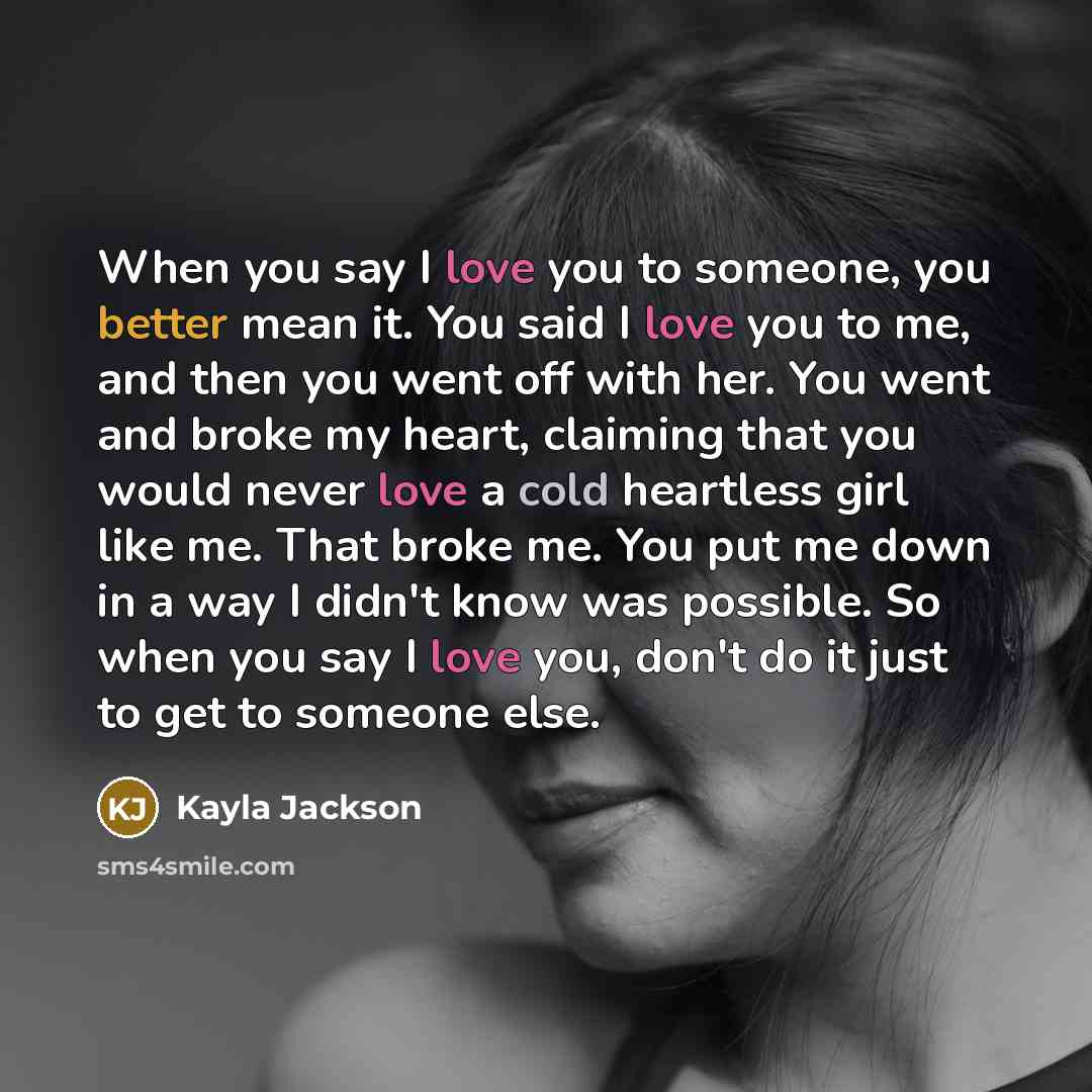 “When you say I love you to someone, you better…” quote by Kayla Jackson