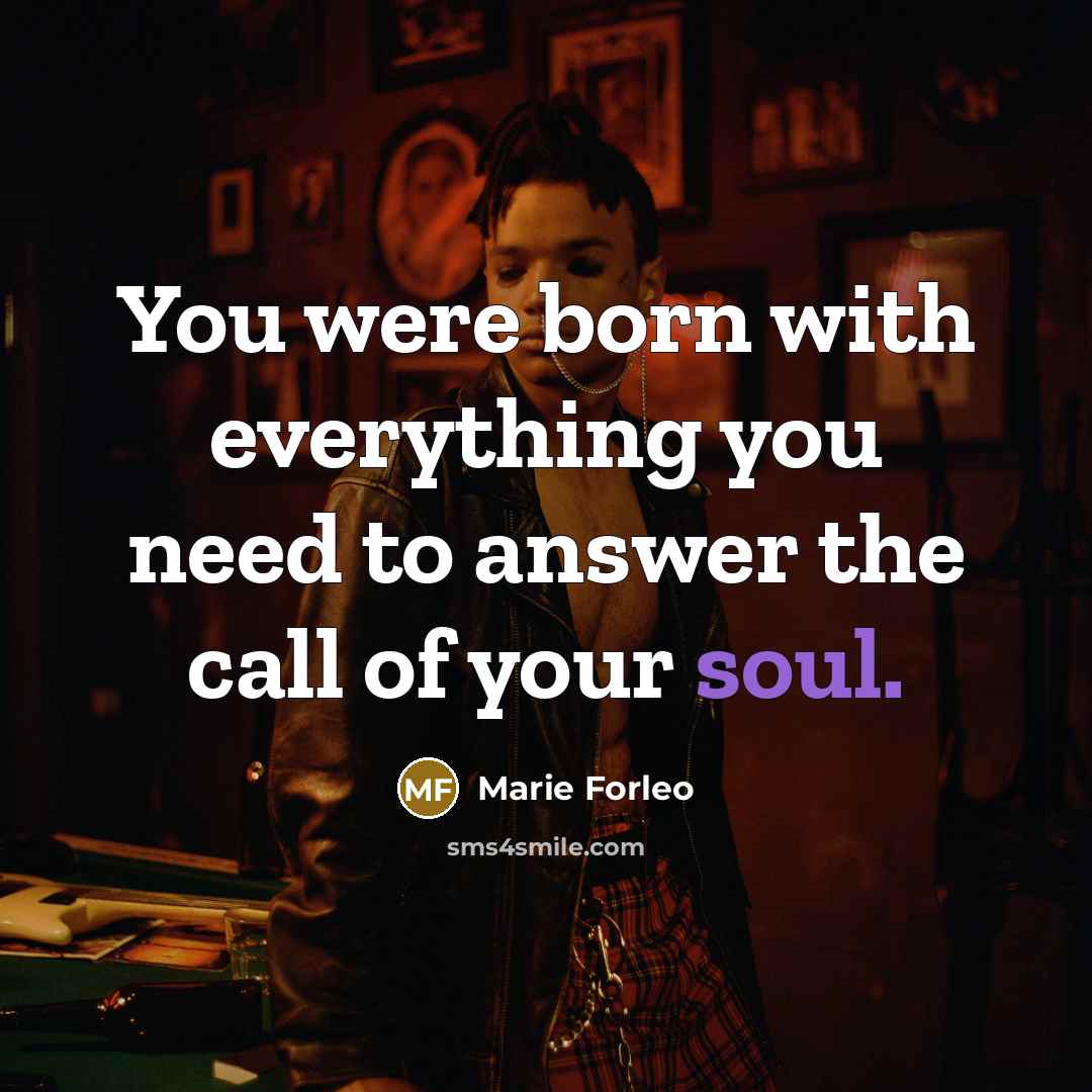 “You were born with everything you need to answer the…” quote by Marie Forleo