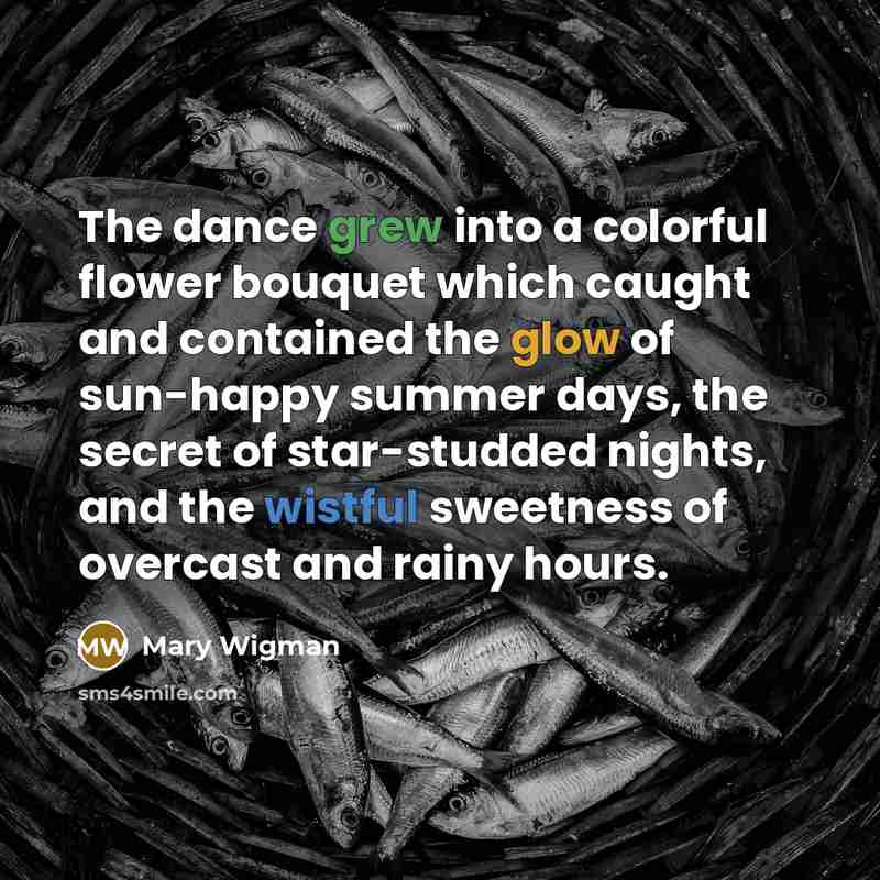 “The dance grew into a colorful flower bouquet which caught…” quote by Mary Wigman