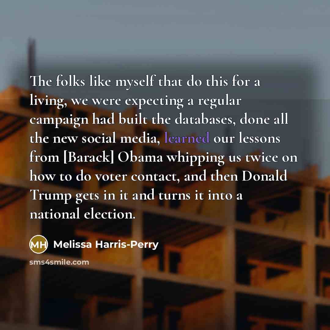 “The folks like myself that do this for a living,…” quote by Melissa Harris-Perry