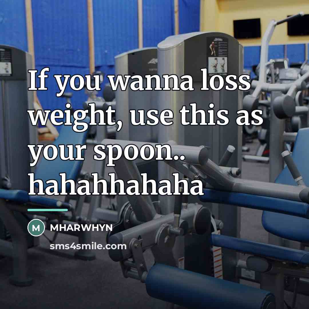 “If you wanna loss weight, use this as your spoon..…” quote by Mharwhyn