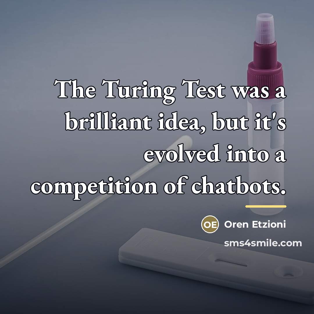 “The Turing Test was a brilliant idea, but it's evolved…” quote by Oren Etzioni