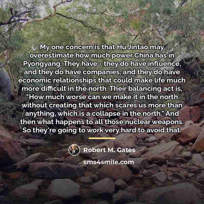 “My one concern is that Hu Jintao may overestimate how…” quote by Robert M. Gates