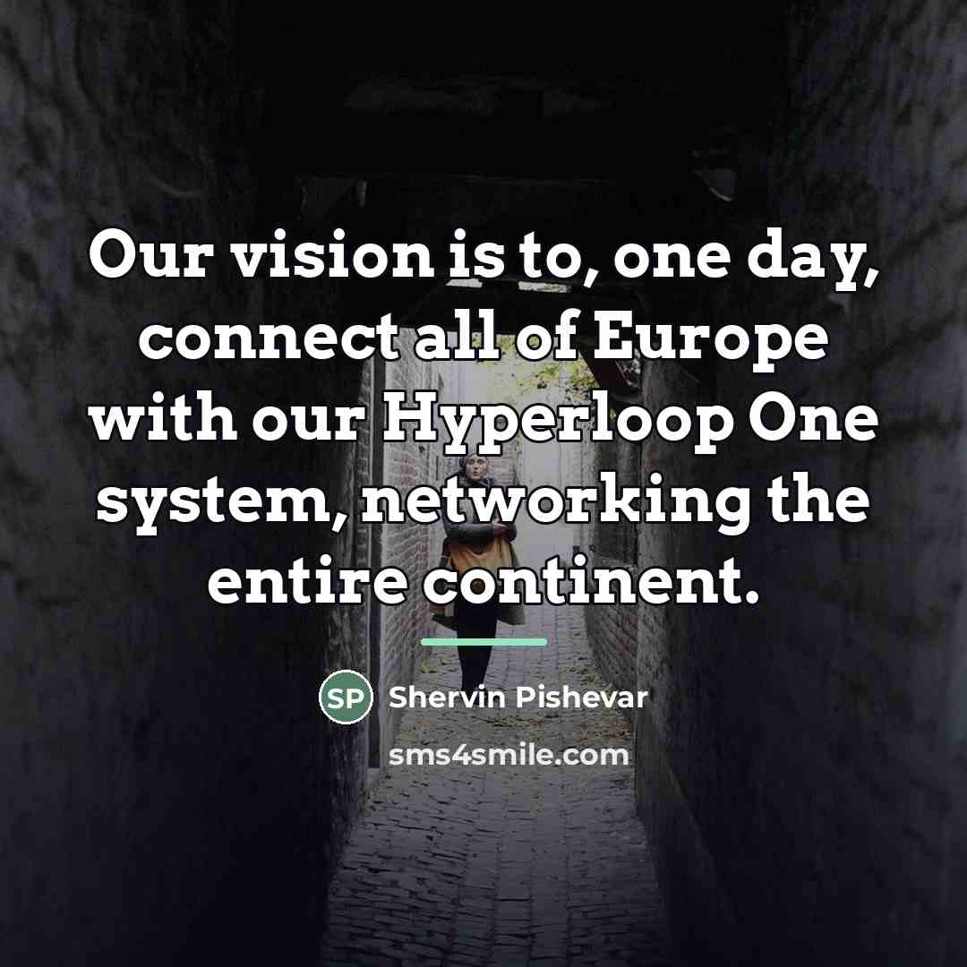 “Our vision is to, one day, connect all of Europe…” quote by Shervin Pishevar