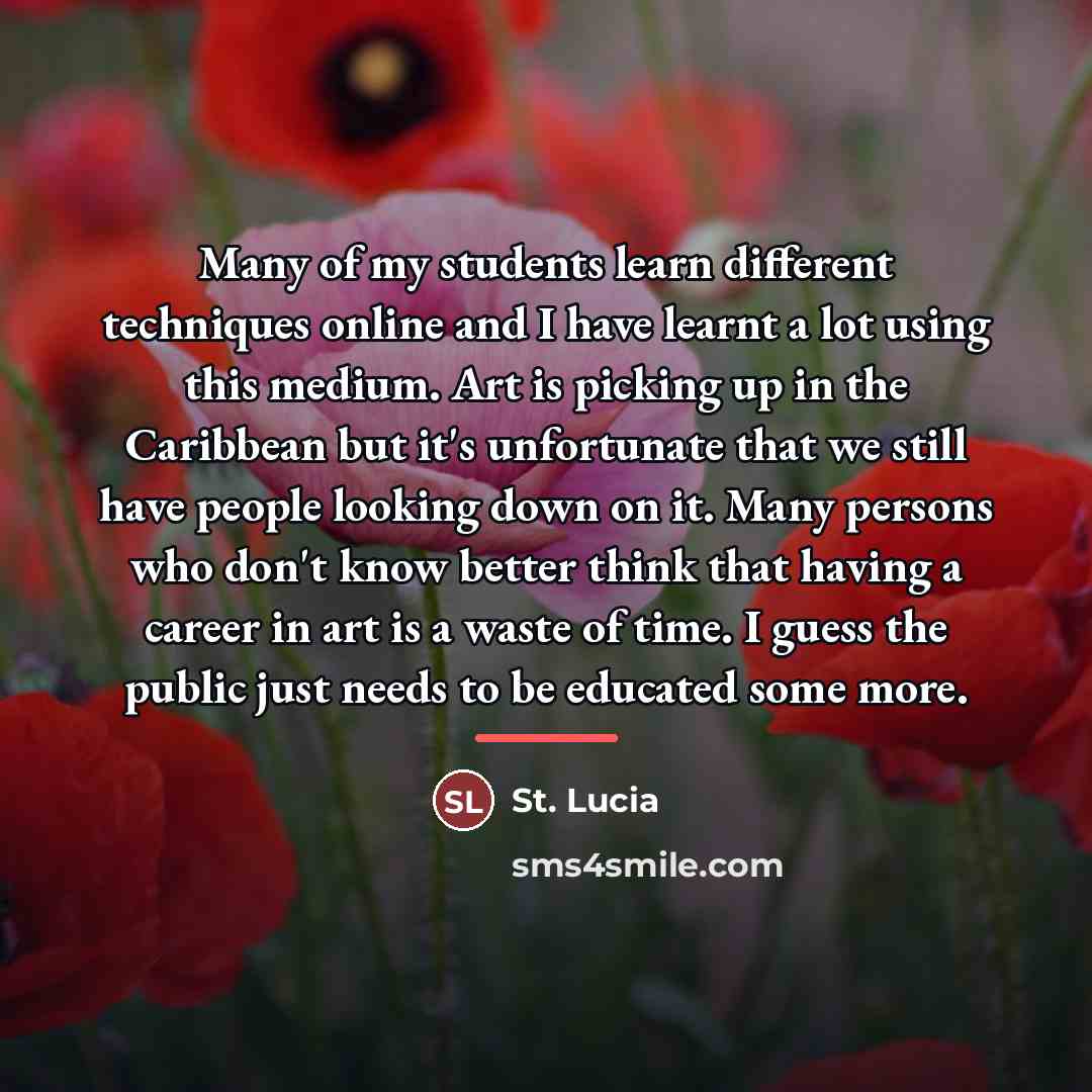 “Many of my students learn different techniques online and I…” quote by St. Lucia