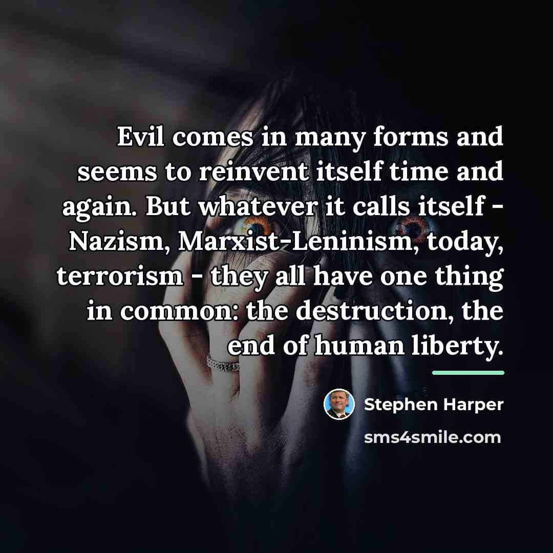 “Evil comes in many forms and seems to reinvent itself…” quote by Stephen Harper