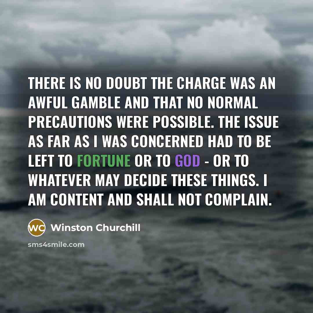 “There is no doubt the charge was an awful gamble…” quote by Winston Churchill