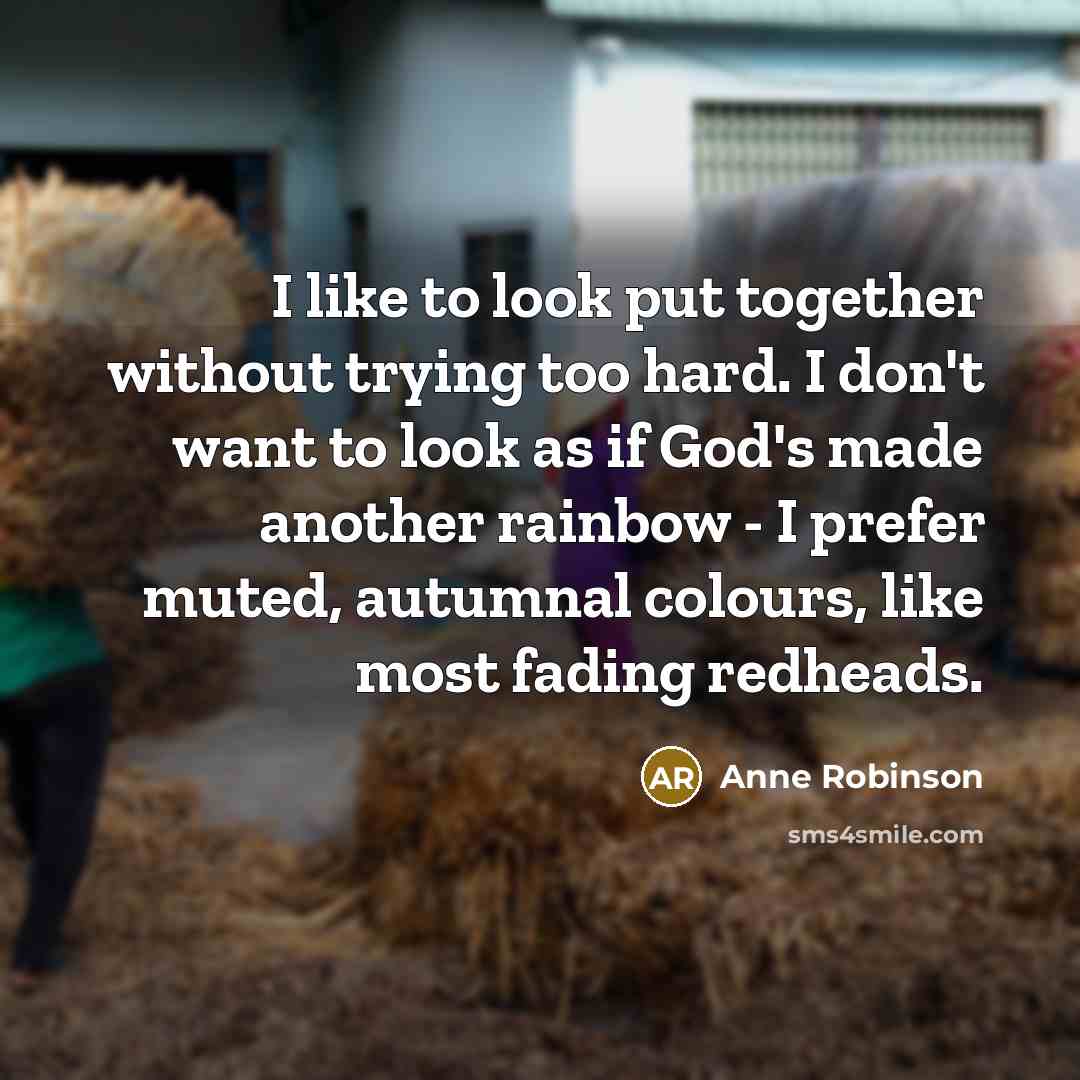 “I like to look put together without trying too hard.…” quote by Anne Robinson