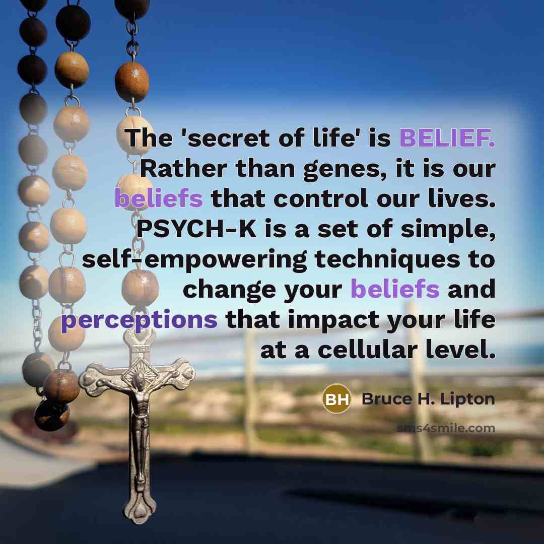 “The 'secret of life' is BELIEF. Rather than genes, it…” quote by Bruce H. Lipton